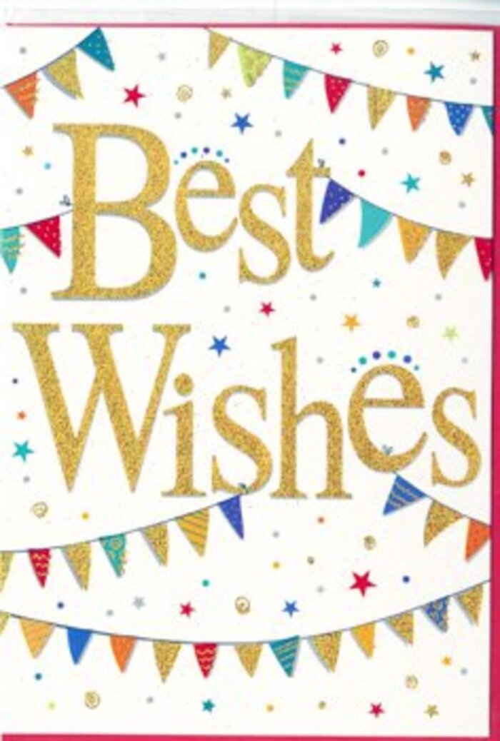 This Best Wishes greeting card captures a refined yet playful spirit, reminiscent of a small celebration unfolding somewhere off Golders Green Road. The background is a crisp, clean white, providing a calm canvas for the lively details that dance across its surface. At the card's heart, the words Best Wishes sweep across in elegant, gilded script. The letters are slightly raised, with a glitter-infused gold finish that catches and reflects any available light, giving the text a radiant, almost glowing quality. It feels as though the sentiment itself is shining, conveying warmth and good fortune without need for extra embellishment. Framing this central phrase, rows of decorative bunting trace soft curves at the top and bottom of the design. Each tiny pennant is saturated with colour-deep blues, bright reds, zesty yellows, fresh greens, and gentle pastels-arranged in a pattern that feels both cheerful and composed. A number of flags are adorned with small, repeating motifs: fine stripes running diagonally, tiny dots scattered like raindrops, and simple geometric shapes that subtly enrich the design. Between and around the bunting strings, small gold stars and confetti dots are scattered across the white space, as if a handful of glitter has been tossed into the air and frozen in mid-flight. These details introduce a sense of movement and spontaneity, like the buzz of a family celebration in a Golders Green home or a picnic in nearby Hampstead Garden Suburb. Despite its festive mood, the layout remains uncluttered and easy on the eye, letting the gold lettering remain the natural focal point. It's a card perfectly suited to accompany a congratulatory flower delivery-perhaps celebrating a promotion, a new flat, or exam success-adding an extra layer of heartfelt encouragement and joy.