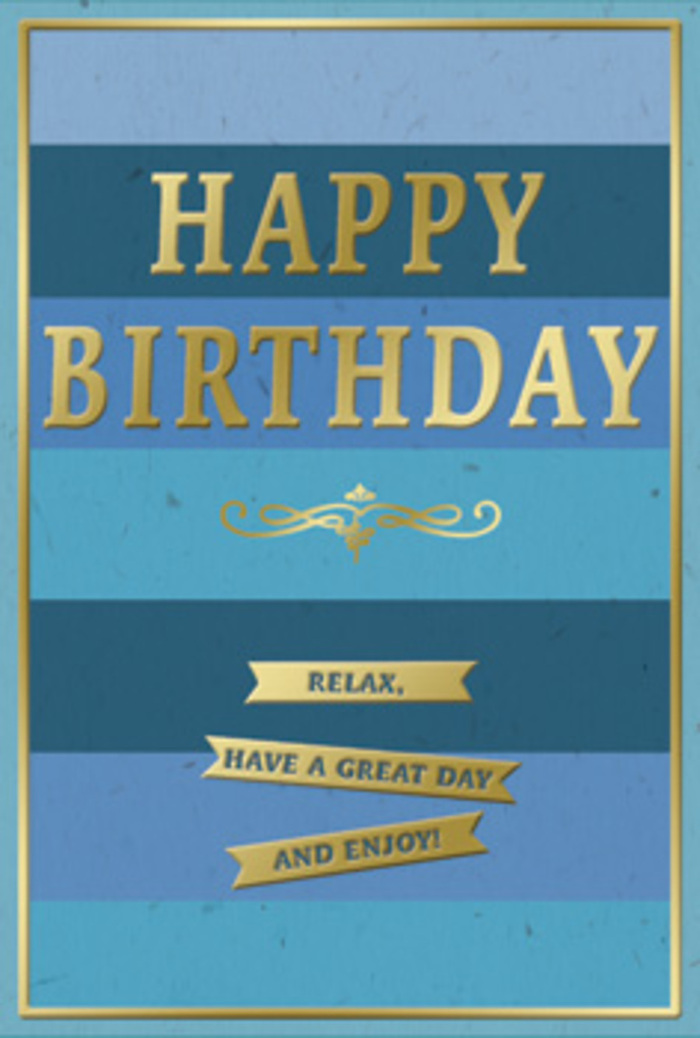 Glimmering gold and soft blue set the mood for joy and relaxation in this carefully crafted birthday card from a warm Golders Green shop. The palette breathes from teal to ocean, a sea of calm that underpins the central celebration. The large 'HAPPY BIRTHDAY' arches across the center in bold, embossed gold, catching the light with every turn of the card and lending the piece a sense of occasion without shouting. Just beneath, a delicate gilded flourish separates the hero message from a trio of banners that read: Relax, have a great day and enjoy! The card's border is a fine gold line that seals the composition with a quiet confidence, while the soft, velvety finish invites a gentle touch. Surrounding textures-smooth stock, the subtle sheen on the gilded elements, and the cool blues-evoke a morning when sunshine drifts across a room where a bouquet sits waiting to be admired. Close your eyes and you can hear the murmur of a small birthday gathering, the clink of glasses, the warm laughter of friends, and the shared moment of sincere good wishes. Perfect for presenting with a fresh bouquet to brighten a Golders Green home, this card embodies experience, taste, and heartfelt celebration, ready to make a special person feel seen.